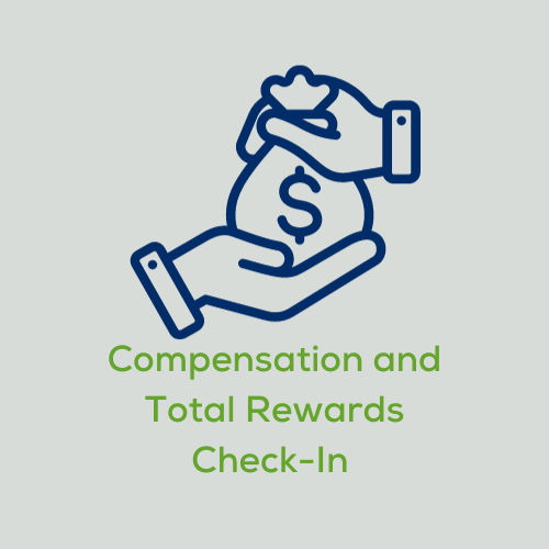 Compensation and Total Rewards Check-In